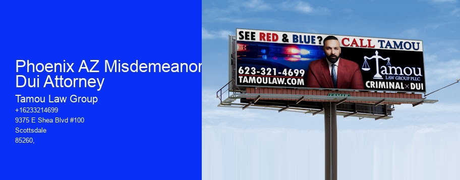 Phoenix AZ Misdemeanor Dui Attorney